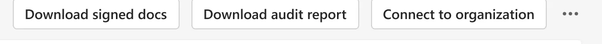 Download signed docs, Download audit report and Connect to organization buttons